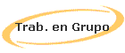Trab. en Grupo